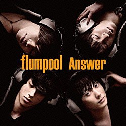 ｆｌｕｍｐｏｏｌ「Ａｎｓｗｅｒ」