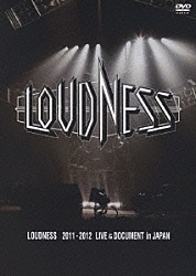 ＬＯＵＤＮＥＳＳ「ＬＯＵＤＮＥＳＳ　２０１１－２０１２　ＬＩＶＥ　＆　ＤＯＣＵＭＥＮＴ　ｉｎ　ＪＡＰＡＮ」