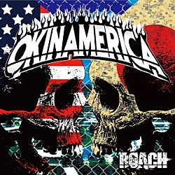 ＲＯＡＣＨ「ＯＫＩＮＡＭＥＲＩＣＡ」