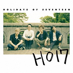 ＨＯＬＩＤＡＹＳ　ＯＦ　ＳＥＶＥＮＴＥＥＮ「ＨＯ１７」