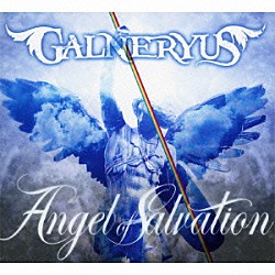 ＧＡＬＮＥＲＹＵＳ「ＡＮＧＥＬ　ＯＦ　ＳＡＬＶＡＴＩＯＮ」