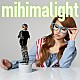 ｍｉｈｉｍａｒｕ　ＧＴ「ｍｉｈｉｍａｌｉｇｈｔ」