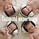 ｆｌｕｍｐｏｏｌ「ｅｘｐｅｒｉｅｎｃｅ」