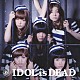 ＢｉＳ「ＩＤＯＬ　ｉｓ　ＤＥＡＤ」