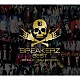 ＢＲＥＡＫＥＲＺ「ＢＲＥＡＫＥＲＺ　ＢＥＳＴ　～ＳＩＮＧＬＥ　ＣＯＬＬＥＣＴＩＯＮ～」