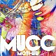 ＭＵＣＣ「ＭＯＴＨＥＲ」