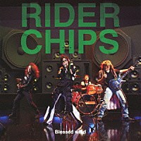 ＲＩＤＥＲ　ＣＨＩＰＳ「 Ｂｌｅｓｓｅｄ　ｗｉｎｄ」