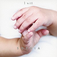 ＳＯＰＨＩＡ「 Ｉ　ｗｉｌｌ／月光」