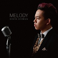 清水翔太「 ＭＥＬＯＤＹ」