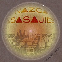 ナスカ＆ササジーズ「 ゴールデン☆ベスト　ＮＡＺＣＡ　＆　ＳＡＳＡＪＩＥＳ」