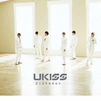 ＵＫＩＳＳ「 Ｄｉｓｔａｎｃｅ．．．」