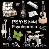 ＰＳＹ・Ｓ［ｓａｉｚ］「 Ｐｓｙｃｌｏｐｅｄｉａ」