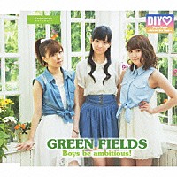 ＧＲＥＥＮ　ＦＩＥＬＤＳ／ＤＩＹ□「 Ｂｏｙｓ　ｂｅ　ａｍｂｉｔｉｏｕｓ！／フォレフォレ　～Ｆｏｒｅｓｔ　Ｆｏｒ　Ｒｅｓｔ～」