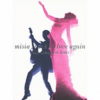 ＭＩＳＩＡ「 Ｂａｃｋ　Ｉｎ　Ｌｏｖｅ　Ａｇａｉｎ　（ｆｅａｔ．布袋寅泰）」