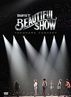 ＢＥＡＳＴ「 ＢＥＡＳＴ　ＢＥＡＵＴＩＦＵＬ　ＳＨＯＷ　ＹＯＫＯＨＡＭＡ　ＣＯＮＣＥＲＴ」