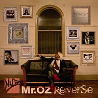 Ｍｒ．ＯＺ「 Ｒｅ：ｖｅｒｓｅ」