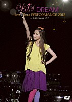 ＹＵ－Ａ「 ＹＵ－Ａ　ＤＲＥＡＭ　Ｌｉｖｅ　Ｔｏｕｒ　ＰＥＲＦＯＲＭＡＮＣＥ　２０１２　ａｔ　ＳＨＩＢＵＹＡ－ＡＸ　１０．５」