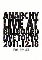 ＡＮＡＲＣＨＹ「 ＬＩＶＥ　ＡＴ　ＢＩＬＬＢＯＡＲＤ　ＬＩＶＥ　ＴＯＫＹＯ」