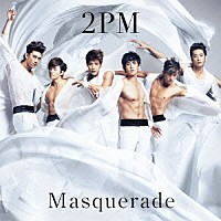 ２ＰＭ「 マスカレード　～Ｍａｓｑｕｅｒａｄｅ～」