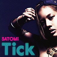 ＳＡＴＯＭｉ「 Ｔｉｃｋ」