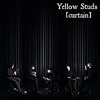 Ｙｅｌｌｏｗ　Ｓｔｕｄｓ「 ［ｃｕｒｔａｉｎ］」