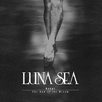 ＬＵＮＡ　ＳＥＡ「 Ｒｏｕｇｅ／Ｔｈｅ　Ｅｎｄ　ｏｆ　ｔｈｅ　Ｄｒｅａｍ」