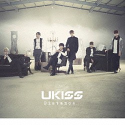 ＵＫＩＳＳ「Ｄｉｓｔａｎｃｅ．．．」