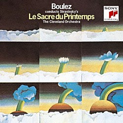 ピエール・ブーレーズ クリーヴランド管弦楽団 ザ・ニューヨーク・フィルハーモニック「ストラヴィンスキー：春の祭典／ペトルーシュカ」