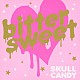 ＳＫＵＬＬ　ＣＡＮＤＹ「ｂｉｔｔｅｒｓｗｅｅｔ」