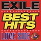 ＥＸＩＬＥ「ＥＸＩＬＥ　ＢＥＳＴ　ＨＩＴＳ　－ＬＯＶＥ　ＳＩＤＥ／ＳＯＵＬ　ＳＩＤＥ－」