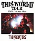 ＴＨＥ　ＰＲＥＤＡＴＯＲＳ「ＴＨＩＳ　ＷＯＲＬＤ　ＴＯＵＲ　２０１０．９．１７　ａｔ　Ｚｅｐｐ　Ｔｏｋｙｏ」