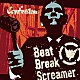 Ｂｅａｔ　Ｂｒｅａｋ　Ｓｃｒｅａｍｅｒ「Ｃｏｎｆｅｓｓｉｏｎ」