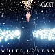 ＧＡＣＫＴ「ＷＨＩＴＥ　ＬＯＶＥＲＳ　－幸せなトキ－」