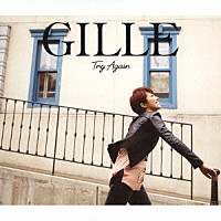 ＧＩＬＬＥ「 Ｔｒｙ　Ａｇａｉｎ」