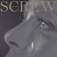 ＳＣＲＥＷ「 Ｔｅａｒｄｒｏｐ」