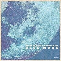 ＨＡＩＩＲＯ　ＤＥ　ＲＯＳＳＩ　ａｋａ　Ｒｏｓｓｉ　Ｎ　Ｄｅｅ「 ＢＬＵＥ　ＭＯＯＮ」