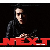 ＩＳＨ－ＯＮＥ「 ＮＥＸＴ」