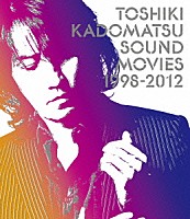 角松敏生「 ＳＯＵＮＤ　ＭＯＶＩＥＳ　１９９８－２０１２」