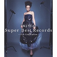 ＭＩＳＩＡ「 Ｓｕｐｅｒ　Ｂｅｓｔ　Ｒｅｃｏｒｄｓ　－１５ｔｈ　Ｃｅｌｅｂｒａｔｉｏｎ－」