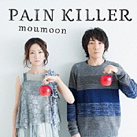 ｍｏｕｍｏｏｎ「 ＰＡＩＮ　ＫＩＬＬＥＲ」