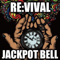 ＪＡＣＫＰＯＴ　ＢＥＬＬ「 ＲＥ：ＶＩＶＡＬ」