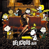 ＪＵＪＵ「 ＤＥＬＩＣＩＯＵＳ」