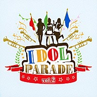 （Ｖ．Ａ．）「 ＩＤＯＬ　ＰＡＲＡＤＥ　ｖｏｌ．２」