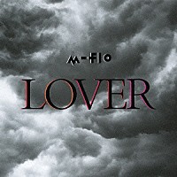 ｍ－ｆｌｏ「 ＬＯＶＥＲ」