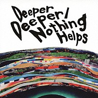 ＯＮＥ　ＯＫ　ＲＯＣＫ 「Ｄｅｅｐｅｒ　Ｄｅｅｐｅｒ／Ｎｏｔｈｉｎｇ　Ｈｅｌｐｓ」