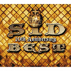 シド「ＳＩＤ　１０ｔｈ　Ａｎｎｉｖｅｒｓａｒｙ　ＢＥＳＴ」