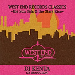 ＤＪ　ＫＥＮＴＡ Ｅｄｎａｈ　Ｈｏｌｔ ターナ・ガードナー マホガニー Ｓｐａｒｑｕｅ ＮＹＣ　Ｐｅｅｃｈ　Ｂｏｙｓ ルーズ・ジョインツ Ｆｏｒｒｒｃｅ「ＷＥＳＴ　ＥＮＤ　ＲＥＣＯＲＤＳ　ＣＬＡＳＳＩＣＳ　～ｔｈｅ　Ｓｕｎ　Ｓｅｔｓ　＆　ｔｈｅ　Ｓｔａｒｓ　Ｒｉｓｅ～」