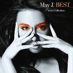 Ｍａｙ　Ｊ．「Ｍａｙ　Ｊ．　ＢＥＳＴ　－７　Ｙｅａｒｓ　Ｃｏｌｌｅｃｔｉｏｎ－」