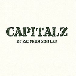 ＤＪ　ＺＡＩ「ＣＡＰＩＴＡＬ　Ｚ」