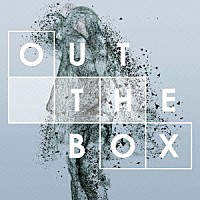 堂珍嘉邦「 ＯＵＴ　ＴＨＥ　ＢＯＸ」